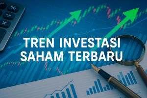 Menguak Tren Terbaru Investasi Yang Wajib Diketahui Panduan Komprehensif Untuk Investor Cerdas