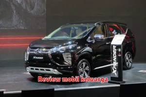 Tips Memilih Review Mobil Yang Tepat Panduan Lengkap Untuk Calon Pembeli Dan Penggemar Otomotif